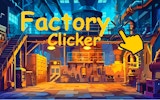 Factory Clicker - Idle Tycoon Game